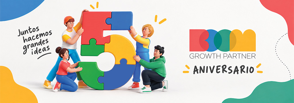 Boom Growth Partner celebra su quinto aniversario: juntos hacemos grandes ideas